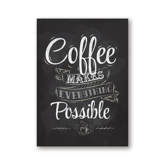 Coffee Makes Everything Possible Canvas Wall Art Print Coffee Sign