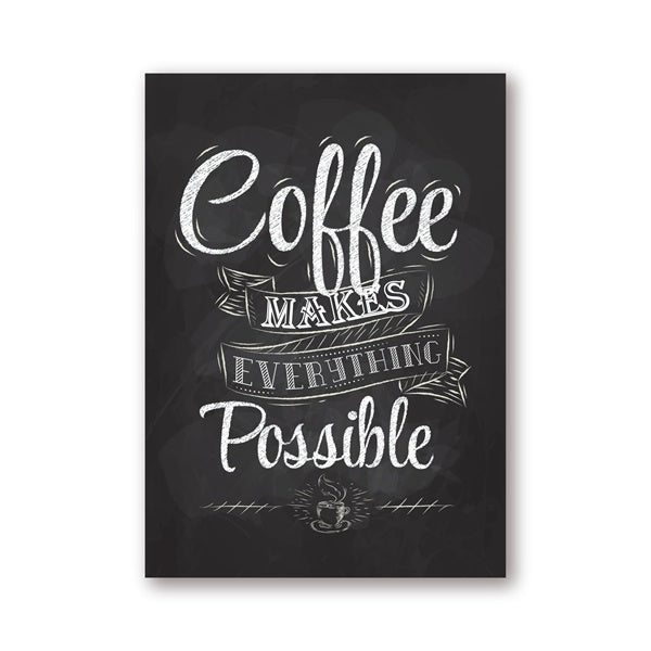 Coffee Makes Everything Possible Canvas Wall Art Print Coffee Sign